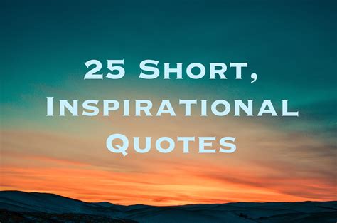 Good short quotes. There’s nothing like a few good short quotes to help brighten your day or improve your mindset, especially when times get tough. Quotes have the uncanny ability to inspire, enlighten, and boost our moods all at once. Inspirational short quotes in particular are very helpful, especially when we’re pressed for … 