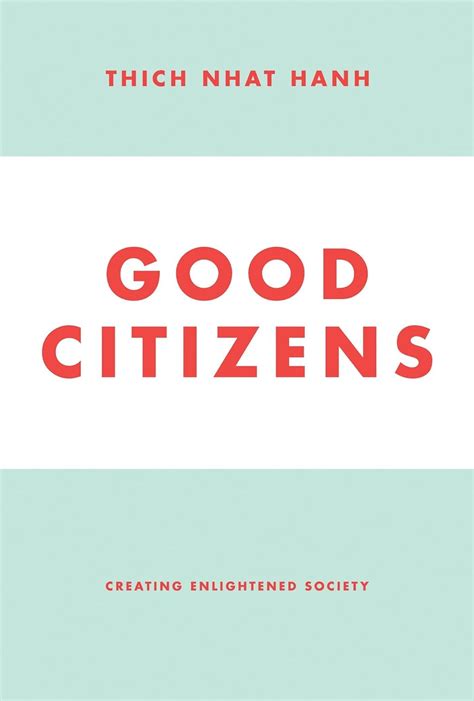 Full Download Good Citizens Creating Enlightened Society By Thich Nhat Hanh
