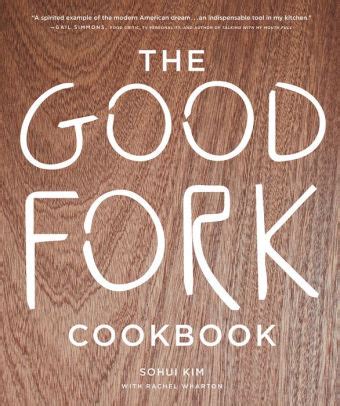 Read Online Good Fork Cookbook By Sohui Kim