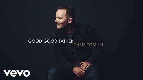 Read Good Good Father By Chris Tomlin