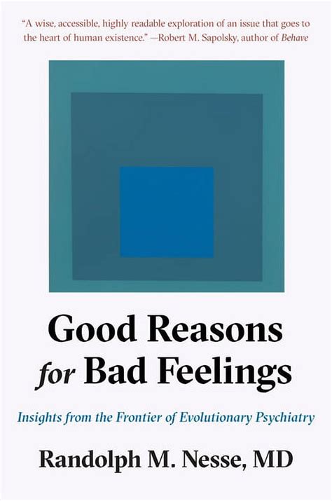 Download Good Reasons For Bad Feelings Insights From The Frontier Of Evolutionary Psychiatry By Randolph M Nesse