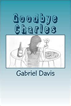 Goodbye charles by gabriel davis wiki. - Levitas do senhor no oeste potiguar.