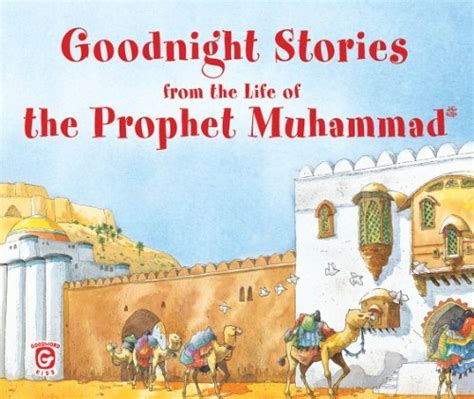 Download Goodnight Stories From The Life Of The Prophet Muhammad Islamic Childrens Books On The Quran The Hadith And The Prophet Muhammad By Saniyasnain Khan