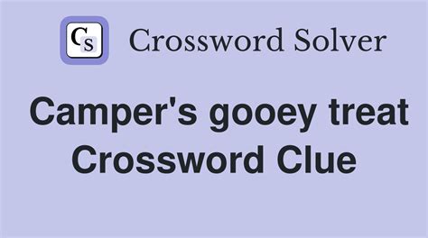 Gooey treat - crossword puzzle clue