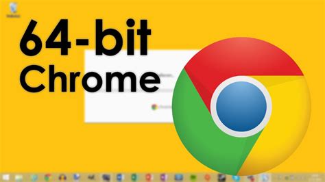 Google Chrome for Work 64-bit for Windows