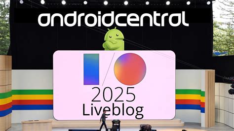 Google I/O 2025 Live Blog: All the Android, Gemini, and XR.