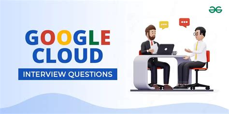 Google Interview Questions Geeksforgeeks