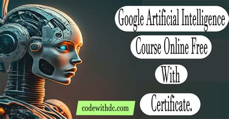 Google artificial intelligence course online free with certificate for be...