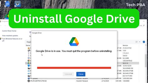 Google drive is in use you must quit the program before uninstalling.  Your a...