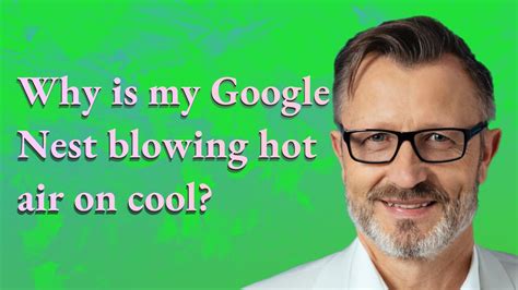 Google nest blowing hot air on cool. Things To Know About Google nest blowing hot air on cool. 
