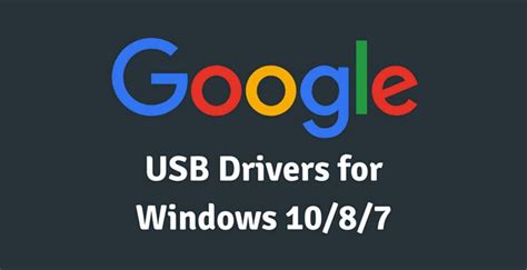 Google usb driver windows 10. 0.  Follow them to get Windows 8.  The Google U...
