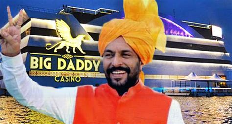 Gopal kanda casino big daddy.