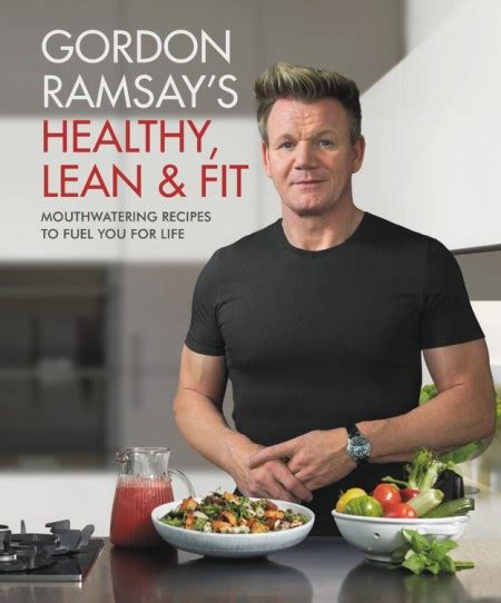 Read Gordon Ramsays Healthy Lean  Fit By Gordon Ramsay