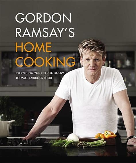 Full Download Gordon Ramsays Home Cooking Everything You Need To Know To Make Fabulous Food By Gordon Ramsay