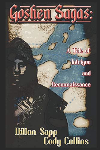 Download Goshen Sagas A Tale Of Intrigue And Reconnaissance By Dillon Sapp