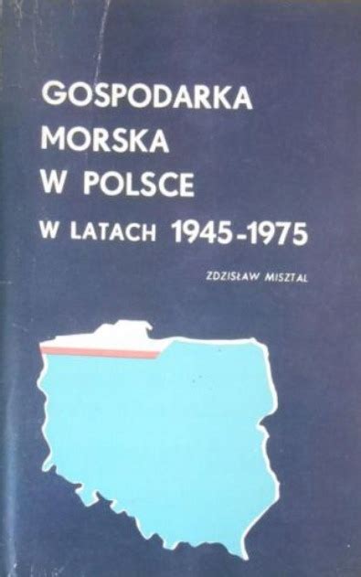 Gospodarka morska w polsce w latach 1945 1975. - Jurans quality handbook mcgraw hill international editions industrial engineering series.