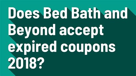 Got expired Bed Bath & Beyond coupons? These retailers will take them