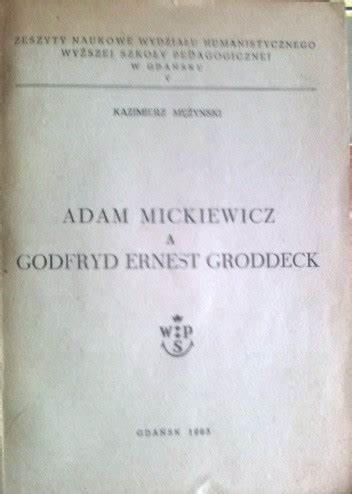 Gotfryd ernest groddeck, profesor adama mickiewicza. - Giosuè carducci und die deutsche literatur.