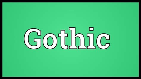 Gothic in Tagalog - Meaning of Gothic in Tagalog