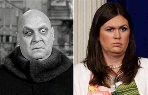 Govenor Sarah Huckabee Sanders looks a lot like Uncle Fester.