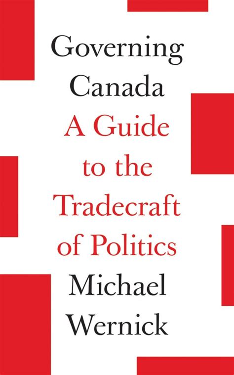 Governing Canada: A Guide to the Tradecraft of Politics eBook : …