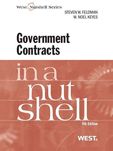 Read Government Contracts In A Nutshell In A Nutshell West Publishing By W Noel Keyes