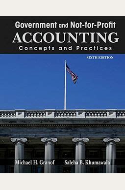 Full Download Government And Notforprofit Accounting Concepts And Practices By Michael H Granof
