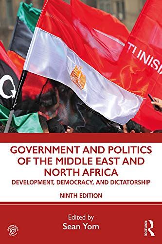 Download Government And Politics Of The Middle East And North Africa Development Democracy And Dictatorship By Sean Yom