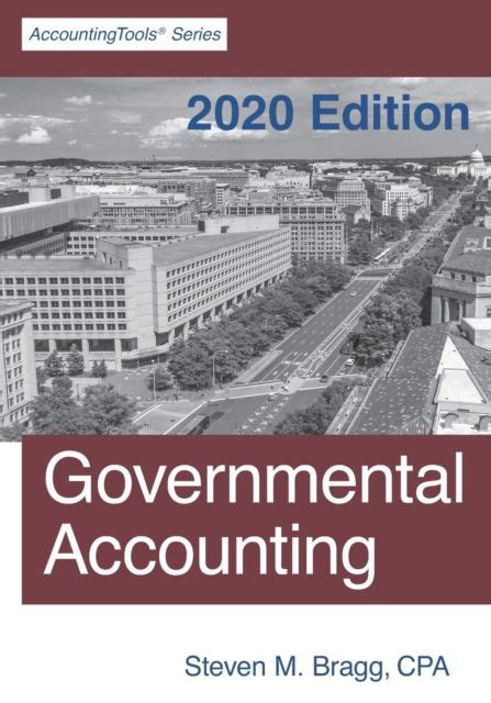 Download Governmental Accounting 2020 Edition By Steven M Bragg