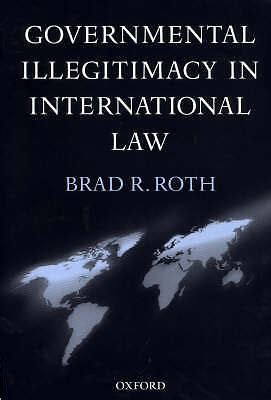 Download Governmental Illegitimacy In International Law By Brad R Roth