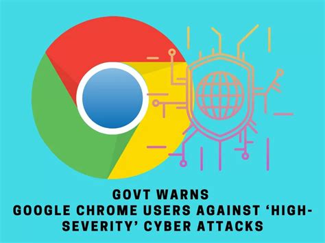 Govt warns Google Chrome users against