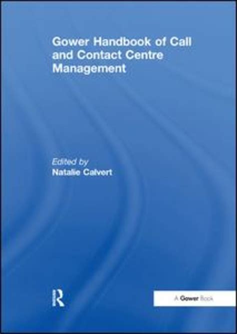 Gower handbook of call and contact centre management by natalie calvert. - Revise edexcel as mathematics revision guide revise edexcel a level maths.
