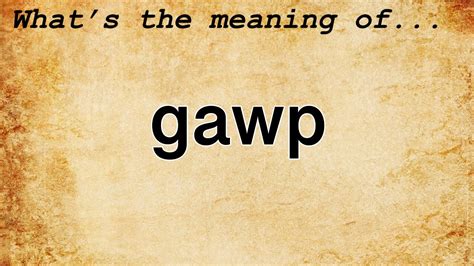 Gowp Definition & Meaning - Merriam-Webster