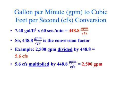 How to convert gallons per minute to cubic feet per second. 1 gallons per minute (gal/min) is equal to 2.22801×10^-3 cubic feet per second (ft^3/s). Conversely, 1 cubic feet per …. 