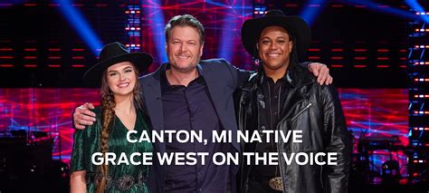 Grace west canton mi. Michigan’s Grace West has just learned her finals fate after performing in the semifinals on “The Voice.” West, who is from Canton in Metro Detroit, moved to Nashville a couple years ago to ... 