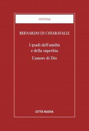 Gradi dell'umiltà e della superbia ; l'amore di dio. - Manual de eclesiologa para los catlicos de hoy spanish edition.