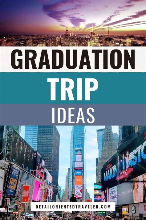 Graduation trip ideas. 