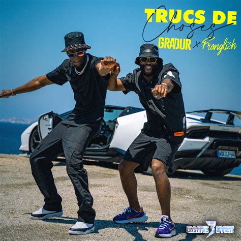 Gradur - Trucs de choses Lyrics Lyrics.com