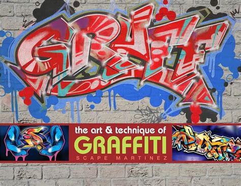 Read Online Graff The Art And Technique Of Graffiti By Scape Martinez