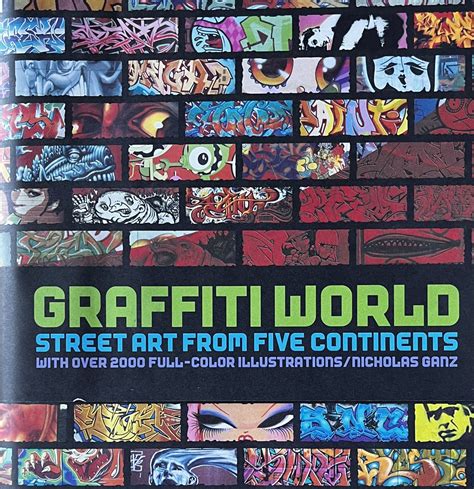 Full Download Graffiti World Updated Edition Street Art From Five Continents By Nicholas Ganz