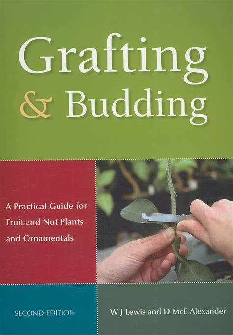 Grafting and budding a practical guide for fruit and nut plants and ornamentals. - Risposte alla recensione della guida allo studio di biologia moderna.