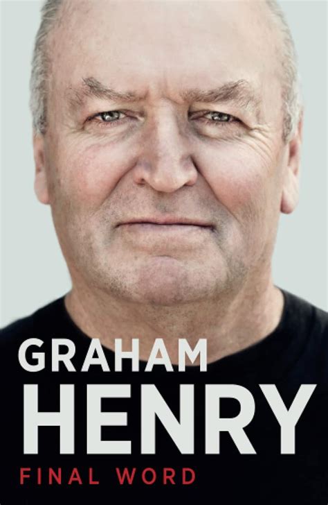 Graham Henry: Final Word - amazon.com