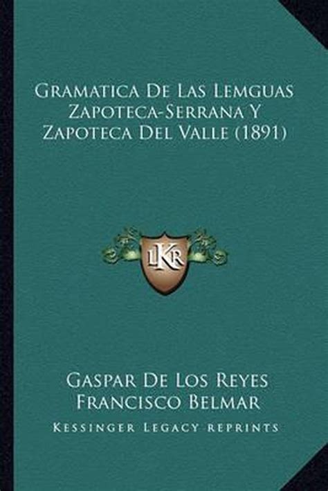 Gramática de las lemguas [sic] zapoteca serrana y zapoteca del valle. - Holistic guide to anatomy and physiology.