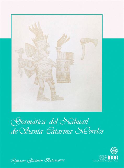Gramática del náhuatl de santa catarina, morelos. - Die betende gemeinde : gebet- und gesangbuch der erzdiözese wien.