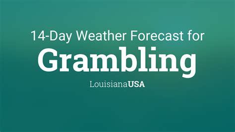 Grambling, Louisiana 10-Day Weather Forecasts & Weekend …