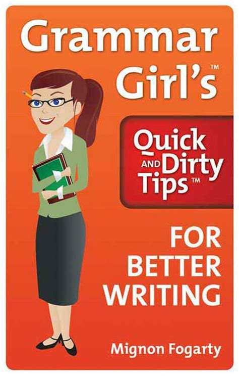 Download Grammar Girls Quick And Dirty Tips For Better Writing By Mignon Fogarty