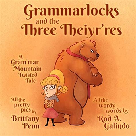 Read Grammarlocks And The Three Theiyrres Twisted Tales From Atop Grammar Mountain 1 By Rod A Galindo