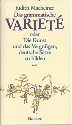 Grammatische varieté, oder, die kunst und das vergnügen, deutsche sätze zu bilden. - The complete pc upgrade maintenance guide 12th edition.