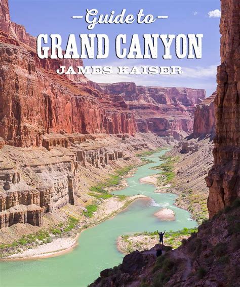 Full Download Grand Canyon The Complete Guide Grand Canyon National Park Color Travel Guide By James Kaiser