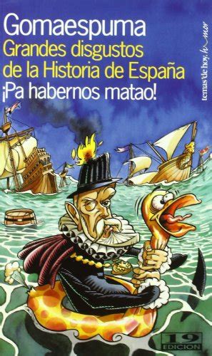 Grandes disgustos de la historia de espana fuera de coleccion. - Publicité et promotion des ventes 1ère édition.